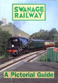 Book cover of Swanage Railway - A Pictorial Guide by GREEN, David (ed.)